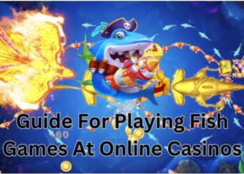 Guide For Playing Fish Games At Online Casinos